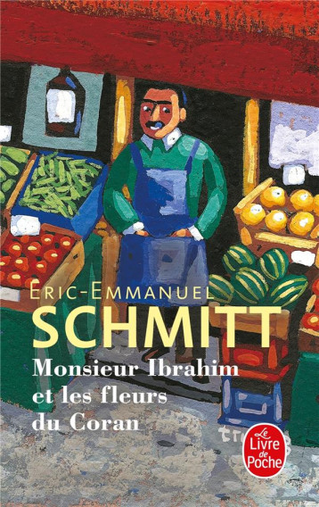 MONSIEUR IBRAHIM ET LES FLEURS DU CORAN - SCHMITT E-E. - LGF/Livre de Poche MONSIEUR IBRAHIM ET LES FLEURS DU CORAN - SCHMITT E-E. - LGF/Livre de Poche