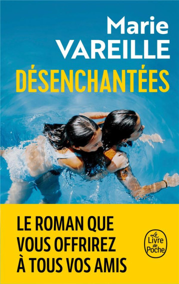 DESENCHANTEES - VAREILLE MARIE - LGF/Livre de Poche DESENCHANTEES - VAREILLE MARIE - LGF/Livre de Poche