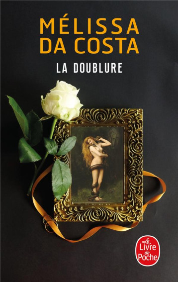 LA DOUBLURE - DA COSTA MELISSA - LGF/Livre de Poche LA DOUBLURE - DA COSTA MELISSA - LGF/Livre de Poche