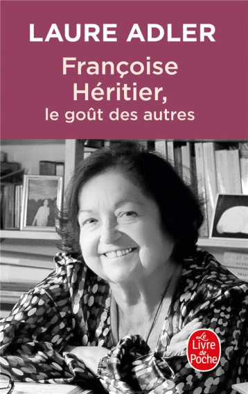 FRANCOISE HERITIER - LE GOUT DES AUTRES - ADLER LAURE - LGF/Livre de Poche FRANCOISE HERITIER - LE GOUT DES AUTRES - ADLER LAURE - LGF/Livre de Poche