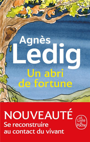 UN ABRI DE FORTUNE - LEDIG AGNES - LGF/Livre de Poche UN ABRI DE FORTUNE - LEDIG AGNES - LGF/Livre de Poche