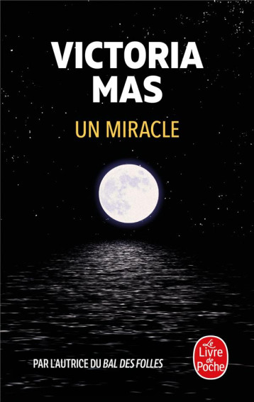 UN MIRACLE - MAS VICTORIA - LGF/Livre de Poche UN MIRACLE - MAS VICTORIA - LGF/Livre de Poche