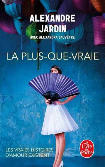 LA PLUS-QUE-VRAIE - JARDIN ALEXANDRE - LGF/Livre de Poche LA PLUS-QUE-VRAIE - JARDIN ALEXANDRE - LGF/Livre de Poche