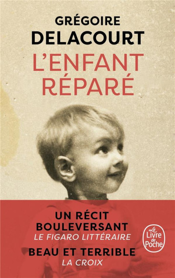 L-ENFANT REPARE - DELACOURT GREGOIRE - LGF/Livre de Poche L-ENFANT REPARE - DELACOURT GREGOIRE - LGF/Livre de Poche