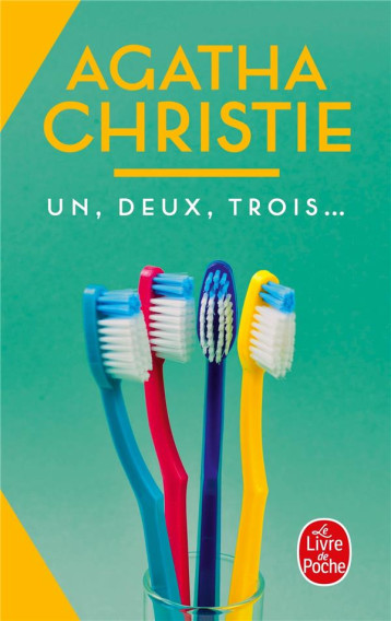 UN, DEUX, TROIS... (NOUVELLE TRADUCTION REVISEE) - CHRISTIE AGATHA - LGF/Livre de Poche UN, DEUX, TROIS... (NOUVELLE TRADUCTION REVISEE) - CHRISTIE AGATHA - LGF/Livre de Poche