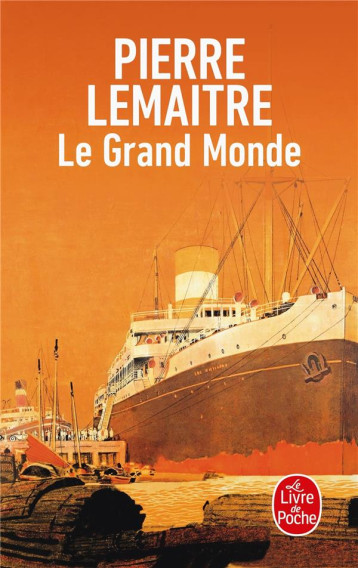 LE GRAND MONDE - LEMAITRE PIERRE - LGF/Livre de Poche LE GRAND MONDE - LEMAITRE PIERRE - LGF/Livre de Poche