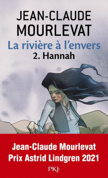 LA RIVIERE A L-ENVERS - TOME 2 HANNAH - VOL02 - MOURLEVAT/TARASKOFF - POCKET LA RIVIERE A L-ENVERS - TOME 2 HANNAH - VOL02 - MOURLEVAT/TARASKOFF - POCKET