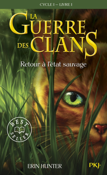 LA GUERRE DES CLANS CYCLE I - TOME 1 RETOUR A L-ETAT SAUVAGE -POCHE- - VOL01 - HUNTER ERIN - POCKET LA GUERRE DES CLANS CYCLE I - TOME 1 RETOUR A L-ETAT SAUVAGE -POCHE- - VOL01 - HUNTER ERIN - POCKET