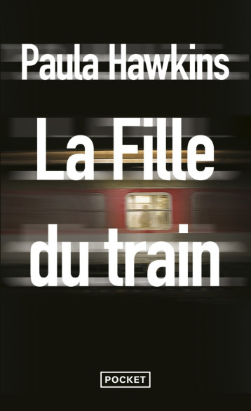 LA FILLE DU TRAIN - HAWKINS PAULA - Pocket LA FILLE DU TRAIN - HAWKINS PAULA - Pocket