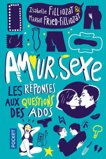 AMOUR, SEXE, LES REPONSES AUX QUESTIONS DES ADOS - FILLIOZAT - POCKET AMOUR, SEXE, LES REPONSES AUX QUESTIONS DES ADOS - FILLIOZAT - POCKET