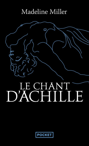 LE CHANT D-ACHILLE - MILLER MADELINE - POCKET LE CHANT D-ACHILLE - MILLER MADELINE - POCKET