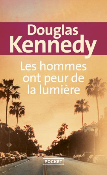 LES HOMMES ONT PEUR DE LA LUMIERE - KENNEDY DOUGLAS - POCKET LES HOMMES ONT PEUR DE LA LUMIERE - KENNEDY DOUGLAS - POCKET