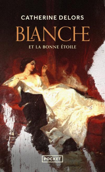 BLANCHE ET LA BONNE ETOILE - DELORS CATHERINE - POCKET BLANCHE ET LA BONNE ETOILE - DELORS CATHERINE - POCKET