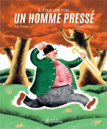 IL ETAIT UNE FOIS UN HOMME PRESSE - PINTUS/MARY - DIDIER IL ETAIT UNE FOIS UN HOMME PRESSE - PINTUS/MARY - DIDIER