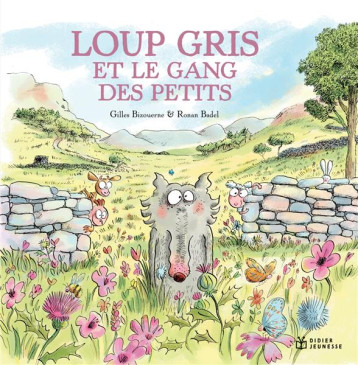 LOUP GRIS - T10 - LOUP GRIS ET LE GANG DES PETITS - BIZOUERNE/BADEL - DIDIER LOUP GRIS - T10 - LOUP GRIS ET LE GANG DES PETITS - BIZOUERNE/BADEL - DIDIER