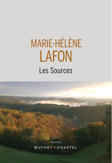 LES SOURCES - LAFON MARIE-HELENE - BUCHET CHASTEL LES SOURCES - LAFON MARIE-HELENE - BUCHET CHASTEL