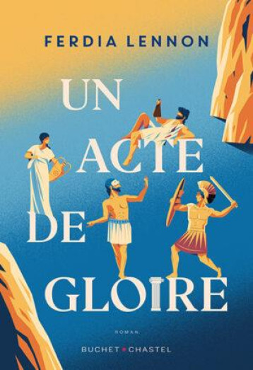 UN ACTE DE GLOIRE - LENNON FERDIA - BUCHET CHASTEL UN ACTE DE GLOIRE - LENNON FERDIA - BUCHET CHASTEL