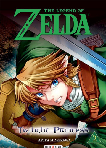 THE LEGEND OF ZELDA - TWILIGHT PRINCESS T02 - NINTENDO/HIMEKAWA - Soleil THE LEGEND OF ZELDA - TWILIGHT PRINCESS T02 - NINTENDO/HIMEKAWA - Soleil