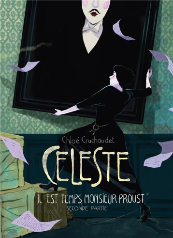CELESTE - T02 - CELESTE IL EST TEMPS, MONSIEUR PROUST - SECONDE PARTIE - CRUCHAUDET CHLOE - Soleil Productions CELESTE - T02 - CELESTE IL EST TEMPS, MONSIEUR PROUST - SECONDE PARTIE - CRUCHAUDET CHLOE - Soleil Productions