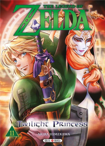 THE LEGEND OF ZELDA - TWILIGHT PRINCESS T11 - HIMEKAWA/NINTENDO - Soleil Productions THE LEGEND OF ZELDA - TWILIGHT PRINCESS T11 - HIMEKAWA/NINTENDO - Soleil Productions