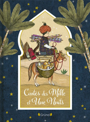 CONTES DES MILLE ET UNE NUITS - GALLAND/JACQUOT - GRUND CONTES DES MILLE ET UNE NUITS - GALLAND/JACQUOT - GRUND