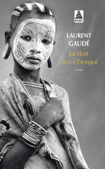 LA MORT DU ROI TSONGOR - GAUDE LAURENT - Actes Sud LA MORT DU ROI TSONGOR - GAUDE LAURENT - Actes Sud