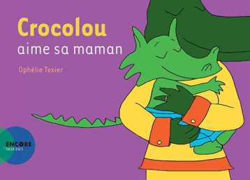 CROCOLOU AIME SA MAMAN - TEXIER OPHELIE - ACTES SUD CROCOLOU AIME SA MAMAN - TEXIER OPHELIE - ACTES SUD