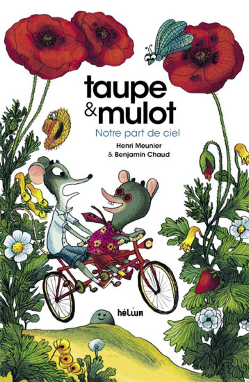 TAUPE ET MULOT 3 - NOTRE PART DE CIEL - ILLUSTRATIONS, COULEUR - MEUNIER/CHAUD - ACTES SUD TAUPE ET MULOT 3 - NOTRE PART DE CIEL - ILLUSTRATIONS, COULEUR - MEUNIER/CHAUD - ACTES SUD