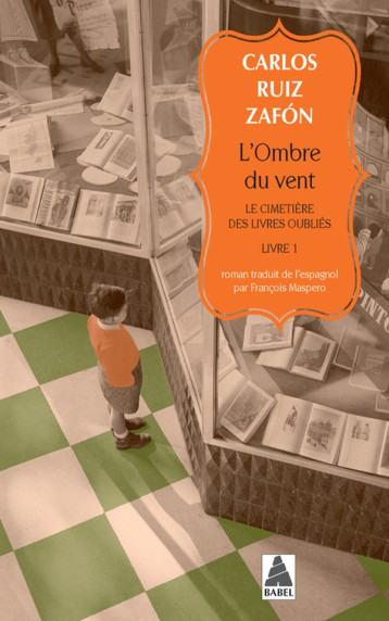 L-OMBRE DU VENT - LE CIMETIERE DES LIVRES OUBLIES 1 - ZAFON CARLOS RUIZ - ACTES SUD L-OMBRE DU VENT - LE CIMETIERE DES LIVRES OUBLIES 1 - ZAFON CARLOS RUIZ - ACTES SUD