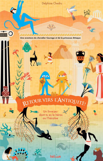 RETOUR VERS L-ANTIQUITE CHEVALIER COURAGE ET PRINCESSE ATTAQUE - CHEDRU DELPHINE - ACTES SUD RETOUR VERS L-ANTIQUITE CHEVALIER COURAGE ET PRINCESSE ATTAQUE - CHEDRU DELPHINE - ACTES SUD