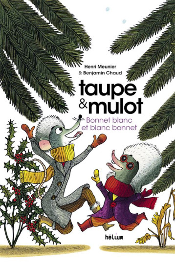 TAUPE ET MULOT 4 - BONNET BLANC ET BLANC BONNET - VOL04 - MEUNIER/CHAUD - ACTES SUD TAUPE ET MULOT 4 - BONNET BLANC ET BLANC BONNET - VOL04 - MEUNIER/CHAUD - ACTES SUD