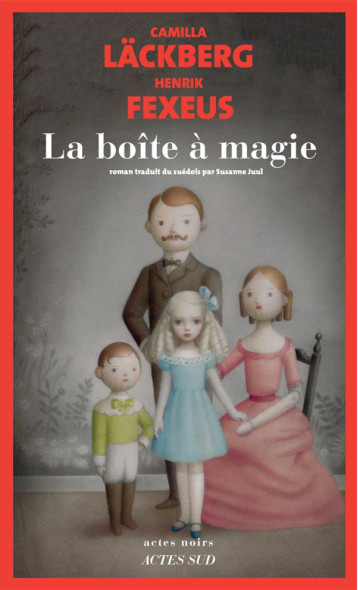 LA BOITE A MAGIE - LACKBERG/FEXEUS - ACTES SUD LA BOITE A MAGIE - LACKBERG/FEXEUS - ACTES SUD