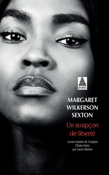 UN SOUPCON DE LIBERTE - WILKERSON SEXTON M. - ACTES SUD UN SOUPCON DE LIBERTE - WILKERSON SEXTON M. - ACTES SUD