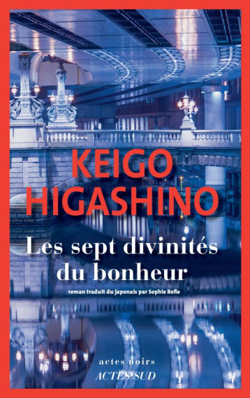 LES SEPT DIVINITES DU BONHEUR - HIGASHINO KEIGO - ACTES SUD LES SEPT DIVINITES DU BONHEUR - HIGASHINO KEIGO - ACTES SUD