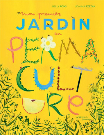MON PREMIER JARDIN EN PERMACULTURE - PONS/RZEZAK - ACTES SUD MON PREMIER JARDIN EN PERMACULTURE - PONS/RZEZAK - ACTES SUD