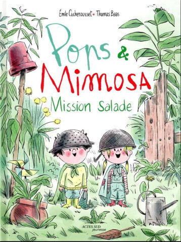 POPS ET MIMOSA - MISSIONS SALADE - CUCHEROUSSET/BAAS - ACTES SUD POPS ET MIMOSA - MISSIONS SALADE - CUCHEROUSSET/BAAS - ACTES SUD