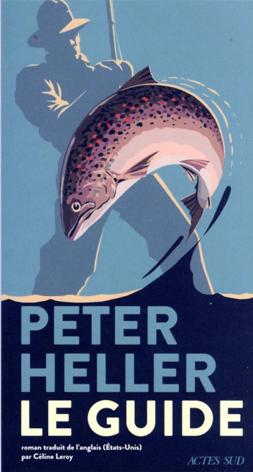 LE GUIDE - HELLER PETER - ACTES SUD LE GUIDE - HELLER PETER - ACTES SUD