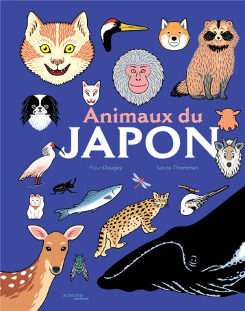 ANIMAUX DU JAPON - DAUGEY/THOMMEN - ACTES SUD ANIMAUX DU JAPON - DAUGEY/THOMMEN - ACTES SUD