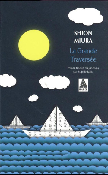 LA GRANDE TRAVERSEE - MIURA SHION - ACTES SUD LA GRANDE TRAVERSEE - MIURA SHION - ACTES SUD
