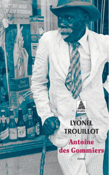 ANTOINE DES GOMMIERS - TROUILLOT LYONEL - ACTES SUD ANTOINE DES GOMMIERS - TROUILLOT LYONEL - ACTES SUD
