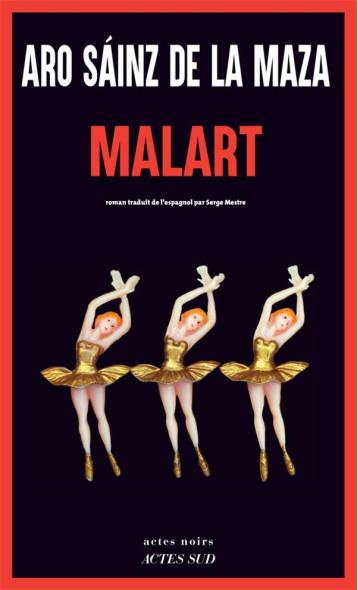 MALART - SAINZ DE LA MAZA ARO - ACTES SUD MALART - SAINZ DE LA MAZA ARO - ACTES SUD
