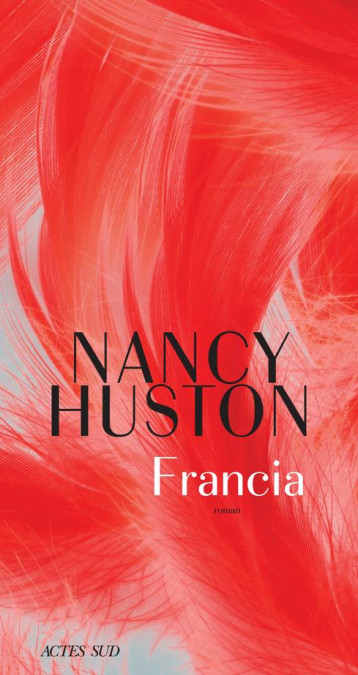 FRANCIA - HUSTON NANCY - ACTES SUD FRANCIA - HUSTON NANCY - ACTES SUD