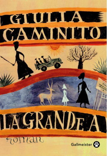 LA GRANDE A - CAMINITO GIULIA - GALLMEISTER LA GRANDE A - CAMINITO GIULIA - GALLMEISTER