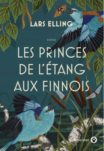 LES PRINCES DE L-ETANG AUX FINNOIS - ELLING LARS - GALLMEISTER LES PRINCES DE L-ETANG AUX FINNOIS - ELLING LARS - GALLMEISTER