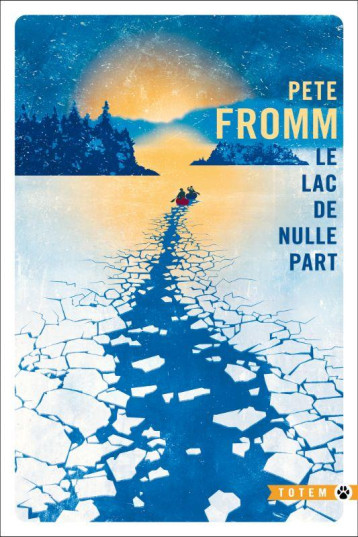 LE LAC DE NULLE PART - FROMM PETE - GALLMEISTER LE LAC DE NULLE PART - FROMM PETE - GALLMEISTER