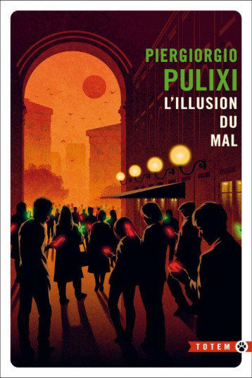 L-ILLUSION DU MAL - PULIXI PIERGIORGIO - GALLMEISTER L-ILLUSION DU MAL - PULIXI PIERGIORGIO - GALLMEISTER