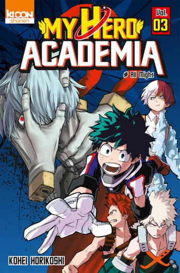MY HERO ACADEMIA T03 - VOL03 - HORIKOSHI KOHEI - Ki-oon MY HERO ACADEMIA T03 - VOL03 - HORIKOSHI KOHEI - Ki-oon