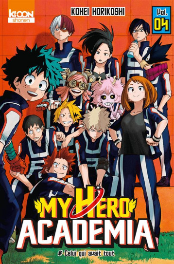 MY HERO ACADEMIA T04 - VOL04 - HORIKOSHI KOHEI - Ki-oon MY HERO ACADEMIA T04 - VOL04 - HORIKOSHI KOHEI - Ki-oon