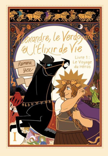 ALEXANDRE, LE VERDOYANT ET L-ELIXIR DE VIE , TOME 1. LE VOYAGE DU HEROS - YEE REIMENA - KINAYE ALEXANDRE, LE VERDOYANT ET L-ELIXIR DE VIE , TOME 1. LE VOYAGE DU HEROS - YEE REIMENA - KINAYE