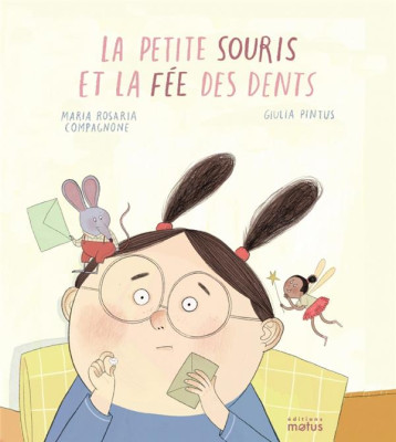 LA PETITE SOURIS ET LA FEE DES DENTS - COMPAGNONE/PINTUS - MOTUS LA PETITE SOURIS ET LA FEE DES DENTS - COMPAGNONE/PINTUS - MOTUS